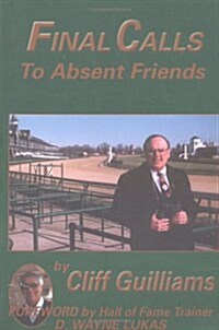 Final Calls to Absent Friends (Paperback, Limited)