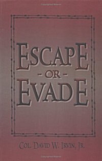 Escape Or Evade (Hardcover)