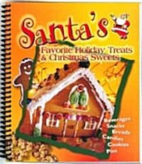 Santas Favorite Holiday Treats & Christmas Sweets (Paperback, 1st, Spiral)