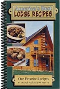 Americas Best Lodge Recipes (Paperback, 1st, Spiral)