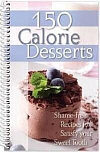 150 Calorie Desserts (Paperback, Spiral)