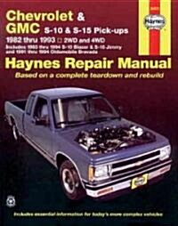 Chevrolet S-10 & GMC S-15 Pick-Ups 1982-93 Including S-10 Blazer & S-15 Jimmy 1983-94 & Oldsmobile Bravada 1991-94 (Paperback, 5, Revised)