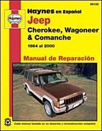 Jeep Cherokee, Wagoneer & Comanche Manual de Reparacion (Paperback)