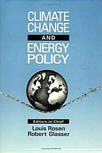 Climate Change and Energy Policy: Proceedings of the Conference October 21-24 1991, Los Alamos, NM (Paperback, 1992)