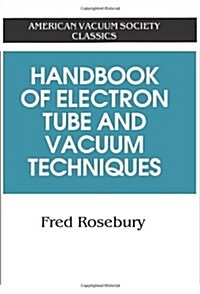 Handbook of Electron Tube and Vacuum Techniques (Paperback, 1993)