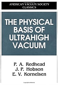 The Physical Basis of Ultrahigh Vacuum (Paperback, 1993)