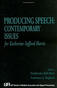 Producing Speech: Contemporary Issues: For Katherine Safford Harris (Hardcover, 1995)