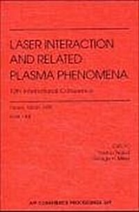 Laser Interaction and Related Plasma Phenomena: Two-Volume Set (Hardcover)