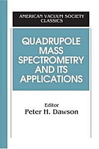 Quadrupole Mass Spectrometry and Its Applications (Paperback, 1995)
