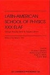 XXX Latin American School of Physics: Proceedings of the School, Mexico City, Mexico, July 1995 (Hardcover, 1996)