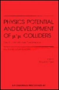 Physics Potential and Development of Mu-Mu Colliders: Fourth International Conference: The Fairmont Hotel, San Francisco, California 10-12 December 19 (Hardcover, 1998)