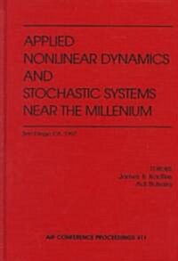 Applied Nonlinear Dynamics and Stochastic Systems Near the Millenium (Hardcover)