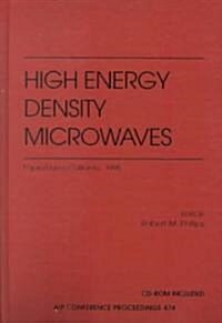 High Energy Density Microwaves: Pajaro Dunes, California, USA, October 5-8, 1998 (Hardcover, 1999)