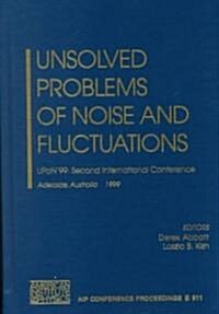 Unsolved Problems of Noise and Fluctuations: Upon99: Second International Conference, Adelaide, Australia 11-15 July 1999 (Hardcover, 2000)