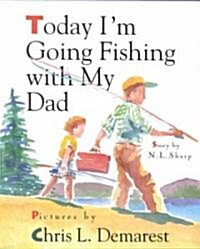 Today Im Going Fishing With My Dad (Paperback, Reprint)