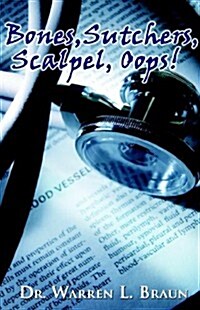 Bones, Scapel, Sutcher, Oops! (Paperback)