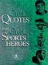 Great Quotes from Great Sports Heroes (Paperback)