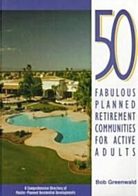 [중고] 50 Fabulous Planned Retirement Communities for Active Adults (Paperback)