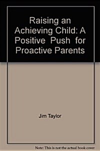 Raising an Achieving Child (Paperback)