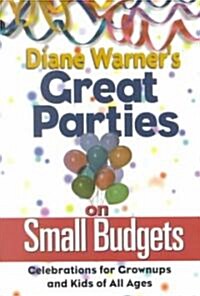 Diane Warners Great Parties on Small Budgets (Paperback)
