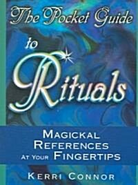 The Pocket Guide to Rituals: Magickal References at Your Fingertips (Paperback)
