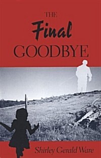 The Final Goodbye (Paperback)