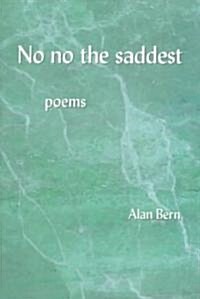 No No the Saddest (Paperback)