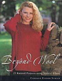 Beyond Wool (Paperback, Reprint)