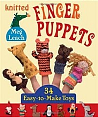 Knitted Finger Puppets: 34 Easy-To-Make Toys (Paperback)