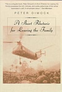A Short Rhetoric for Leaving the Family (Paperback)