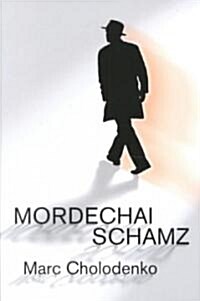 Mordechai Schamz (Paperback, 1st)