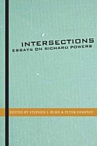 Intersections: Essays on Richard Powers (Paperback)