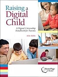 Raising a Digital Child (Paperback, 1st)