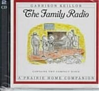 The Family Radio (Audio CD, ; 1.5 Hours on)