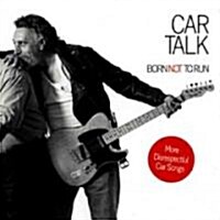 Car Talk: Born Not to Run: More Disrespectful Car Songs (Audio CD, Music; 1 Hour o)