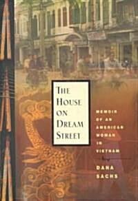 The House on Dream Street: Memoir of an American Woman in Vietnam (Hardcover)