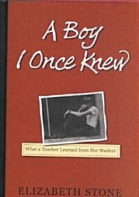 A Boy I Once Knew (Hardcover, 1st)