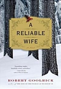 A Reliable Wife (Hardcover, 1st, Deckle Edge)