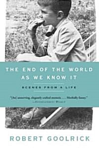 The End of the World as We Know It: Scenes from a Life (Paperback)