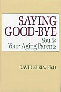 Saying Good-Bye (Hardcover)