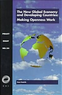 The New Global Economy and Developing Countries: Making Openness Work (Paperback)