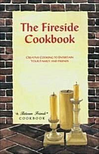 Fireside Cookbook: Creative Cooking to Entertain Your Family and Friends (Paperback)