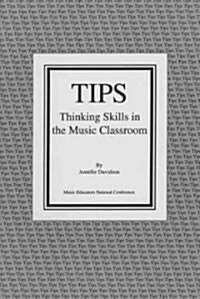 Tips: Thinking Skills in the Music Classroom (Paperback)