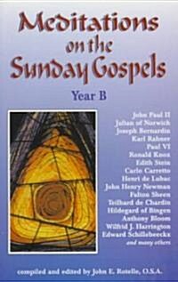 Meditations on the Sunday Gospel: Year B (Paperback)