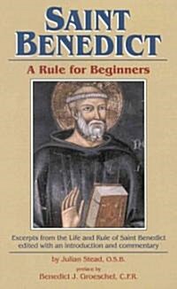 Saint Benedict: Rule for Beginners: Selected Writings from the Rule with a Commentary (Paperback, 3)