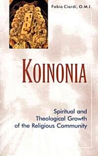 Koinonia: Spiritual and Theological Growth of the Religious Community (Paperback)