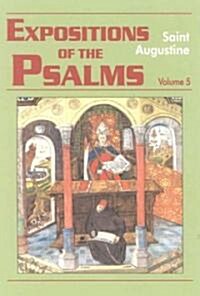 Expositions of the Psalms Vol. 5, PS 99-120 (Hardcover)