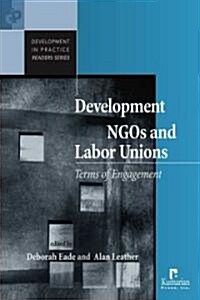 Development NGOs And Labor Unions (Paperback)