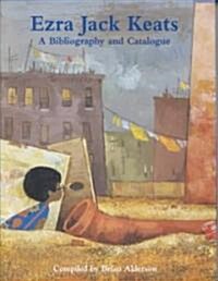 Ezra Jack Keats: A Bibliography and Catalogue (Hardcover)
