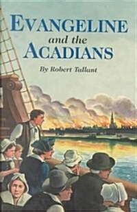 Evangeline and the Acadians (Paperback)